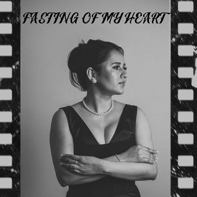 Fasting Of My Heart
