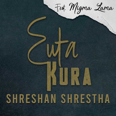 Euta Kura Feat Migma Lama